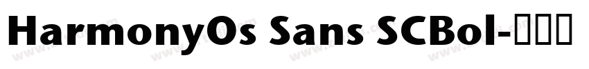 HarmonyOs Sans SCBol字体转换 HarmonyOs Sans SCBol字体转换